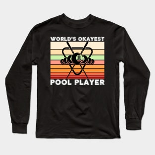 World's Okeyest Pool Player Billiards Long Sleeve T-Shirt